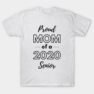 Proud Mom of a 2020 Senior T-Shirt